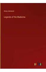 Legends of the Madonna
