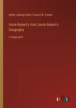 Uncle Robert's Visit; Uncle Robert's Geography