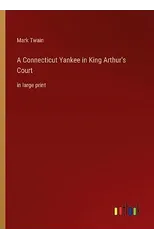 A Connecticut Yankee in King Arthur's Court