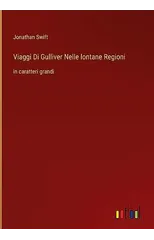 Viaggi Di Gulliver Nelle lontane Regioni