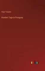Hundert Tage in Paraguay