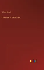 The Book of Table-Talk
