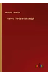 The Rose, Thistle and Shamrock