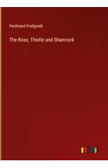 The Rose, Thistle and Shamrock