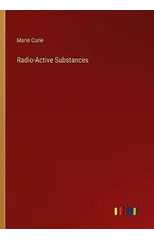 Radio-Active Substances
