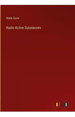 Radio-Active Substances