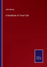 A Handbook of Travel-Talk