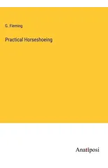 Practical Horseshoeing