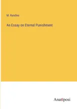 An Essay on Eternal Punishment