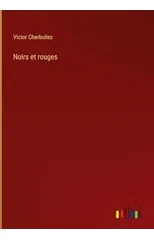 Noirs et rouges