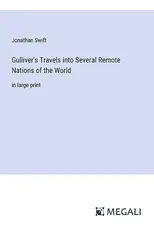 Gulliver's Travels into Several Remote Nations of the World