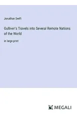 Gulliver's Travels into Several Remote Nations of the World