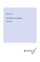 The Glimpses of the Moon