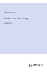 Umbrellas and Their History