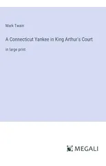 A Connecticut Yankee in King Arthur's Court