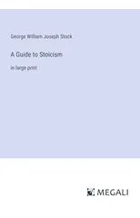 A Guide to Stoicism
