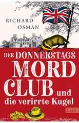 Der Donnerstagmordclub und die verirrte Kugel