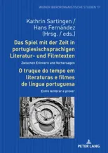 Das Spiel Mit Der Zeit in Portugiesischsprachigen Literatur- Und Filmtexten