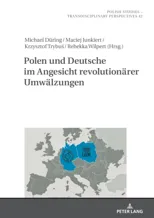 Polen und Deutsche im Angesicht revolutionaerer Umwaelzungen