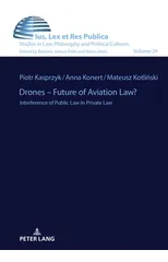 Drones – Future of Aviation Law?