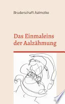 Das Einmaleins der Aalzahmung