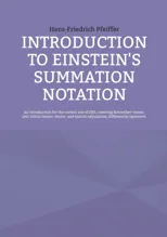 Introduction to Einstein's Summation Notation
