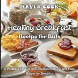 Healthy Breakfast Recipe for Kids