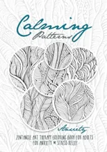 Calming Patterns Art Therapy Coloring Book Anxiety Zentangle Coloring Book for Anxiety and Stress Relief - Art Therapy Anxiety