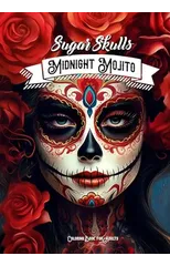 Midnight Mojito Sugar Skulls Coloring Book for Adults