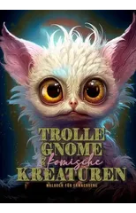 Trolls, Gnomes and cute Creatures Coloring Book for Adults
