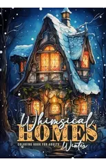 Whimsical Homes Winter Coloring Book for Adults