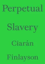 Perpetual Slavery