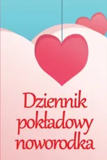 Dziennik pokladowy noworodka