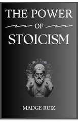 The Power of Stoicism