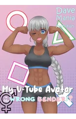 My V-Tube Avatar Is the Wrong Gender!?