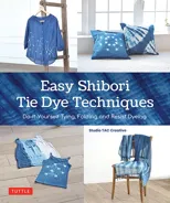 Easy Shibori Tie Dye Techniques