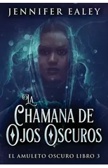 La Chamana de Ojos Oscuros