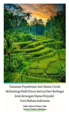 Tanaman Pepohonan Anti Hama Untuk Melindungi Padi (Oryza Sativa) Dari Berbagai Jenis Serangan Hama Penyakit Versi Bahasa Indonesia Hardcover Edition