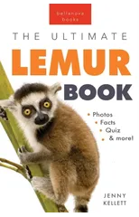 Lemurs The Ultimate Lemur Book