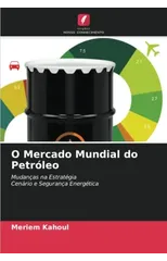 O Mercado Mundial do Petroleo