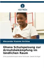 Ghana Schulspeisung zur Armutsbekampfung im landlichen Raum