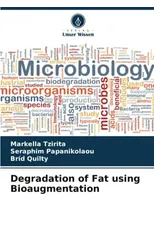 Degradation of Fat using Bioaugmentation