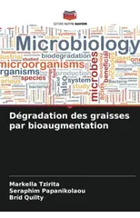 Degradation des graisses par bioaugmentation