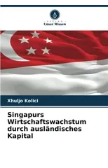 Singapurs Wirtschaftswachstum durch auslandisches Kapital