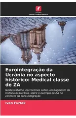 Eurointegracao da Ucrania no aspecto historico