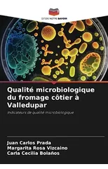 Qualite microbiologique du fromage cotier a Valledupar