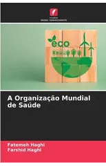 A Organizacao Mundial de Saude
