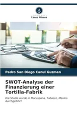 SWOT-Analyse der Finanzierung einer Tortilla-Fabrik