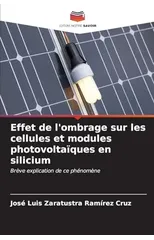 Effet de l'ombrage sur les cellules et modules photovoltaiques en silicium