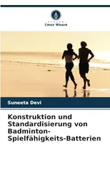 Konstruktion und Standardisierung von Badminton-Spielfahigkeits-Batterien